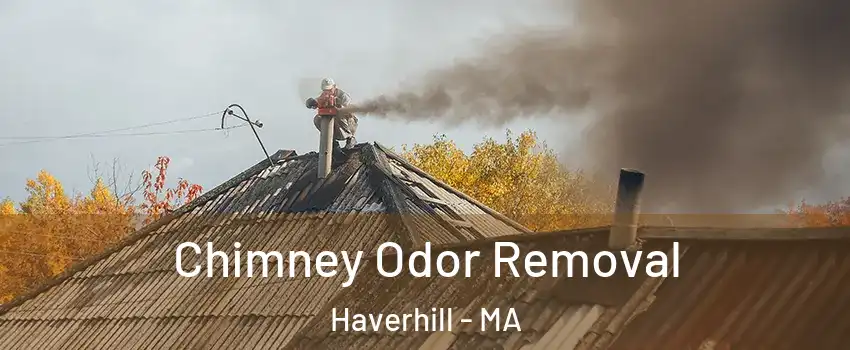  Chimney Odor Removal Haverhill - MA