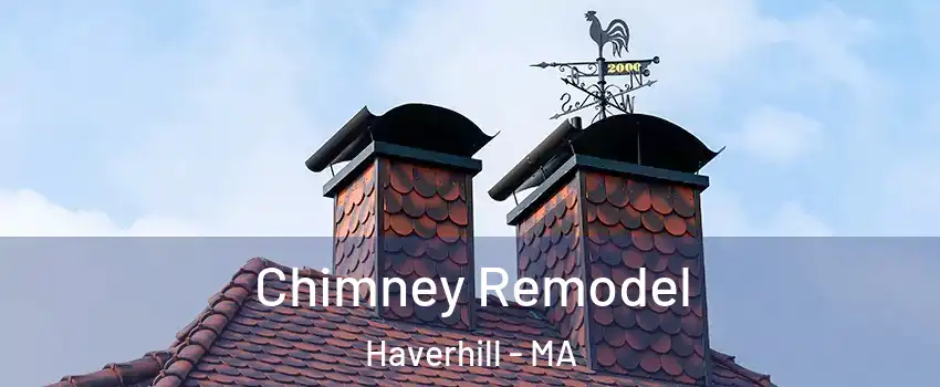  Chimney Remodel Haverhill - MA