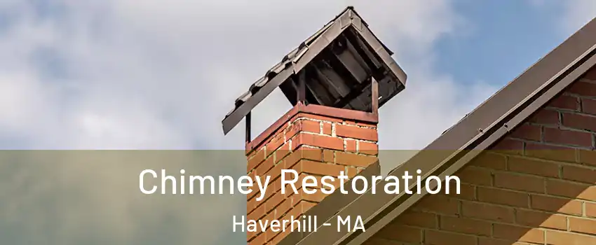  Chimney Restoration Haverhill - MA