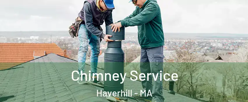  Chimney Service Haverhill - MA