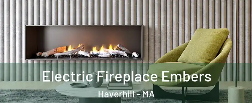  Electric Fireplace Embers Haverhill - MA