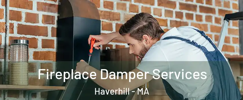  Fireplace Damper Services Haverhill - MA