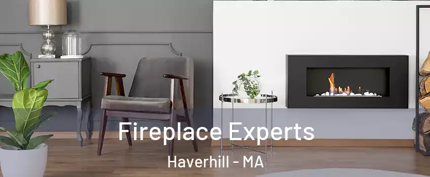  Fireplace Experts Haverhill - MA