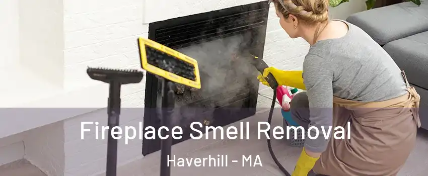  Fireplace Smell Removal Haverhill - MA
