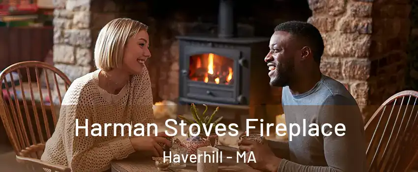  Harman Stoves Fireplace Haverhill - MA