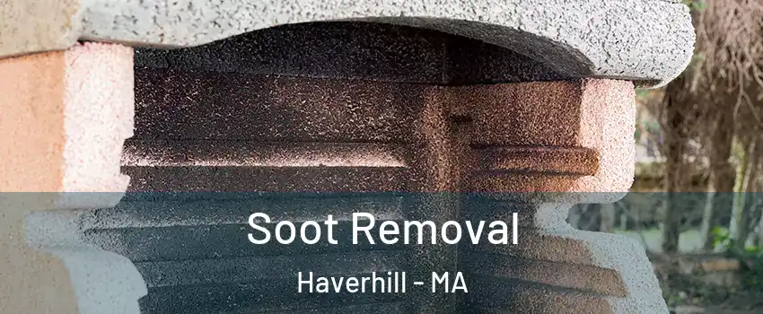  Soot Removal Haverhill - MA