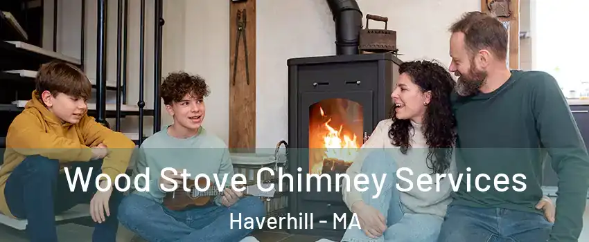  Wood Stove Chimney Services Haverhill - MA